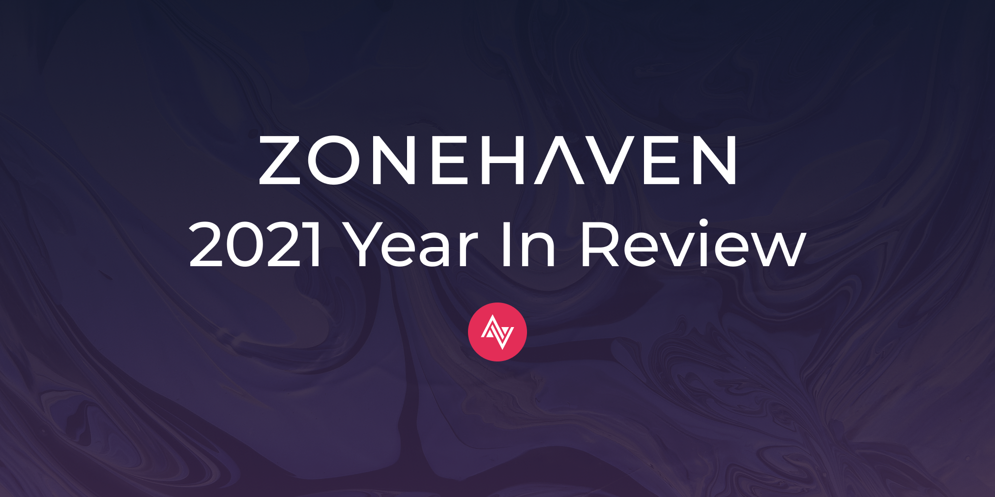 Zonehaven 2021 Year In Review